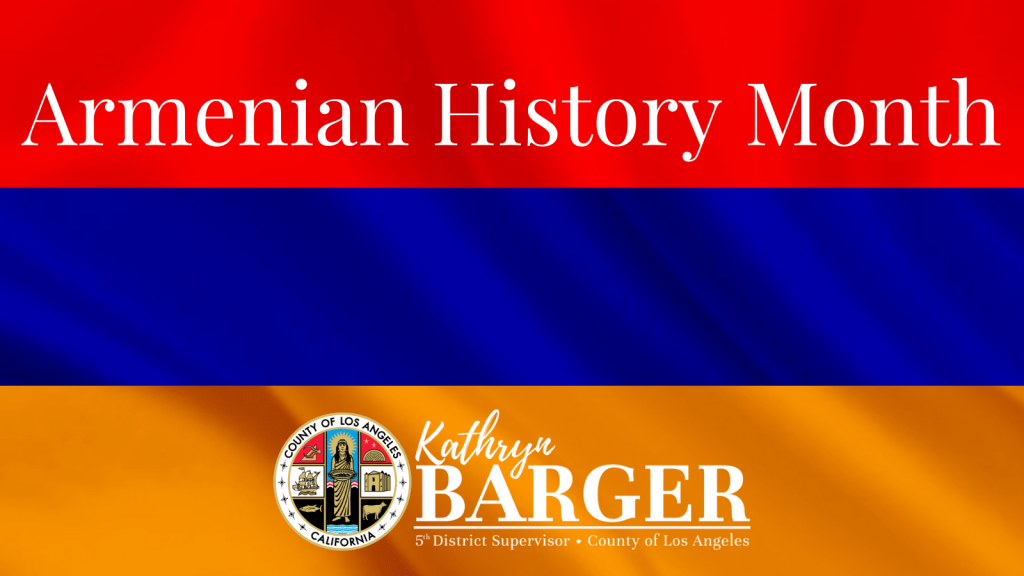 Barger and Hahn Lead Efforts to Honor Armenian Culture in L.A. County 