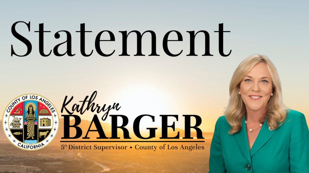 Barger Issues Statement on L.A. County Board of Supervisors’ Approval of $49.2 Billion Supplemental Budget