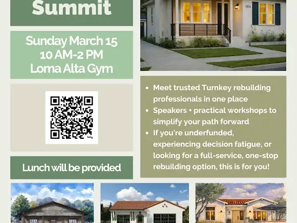 Flyer with green and beige color blocks titled 'Altadena Turnkey Rebuild Summit' showing a house with mountains in the background, text reading 'Sunday March 15 10 AM-2 PM Loma Alta Gym', a QR code, bullet points reading 'Meet trusted Turnkey rebuilding professionals in one place', 'Speakers + practical workshops to simplify your path forward', and 'If you're underfunded, experiencing decision fatigue, or looking for a full-service, one-stop rebuilding option, this is for you!', a banner stating 'Lunch will be provided', images of three different houses along the bottom, and logos reading 'BIA Building Industry Association Southern California', 'Builders Alliance', 'Altadena collective', 'THE FOOTHILL CATALOG FOUNDATION', and 'ARRC'